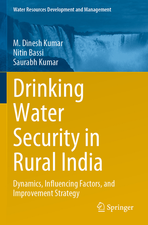 Drinking Water Security in Rural India - M. Dinesh Kumar, Nitin Bassi, Saurabh Kumar