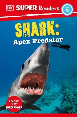 DK Super Readers Level 4 Shark: Apex Predator -  Dk