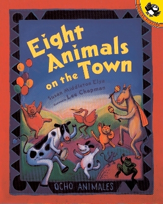 Eight Animals on the Town - Susan Middleton Elya