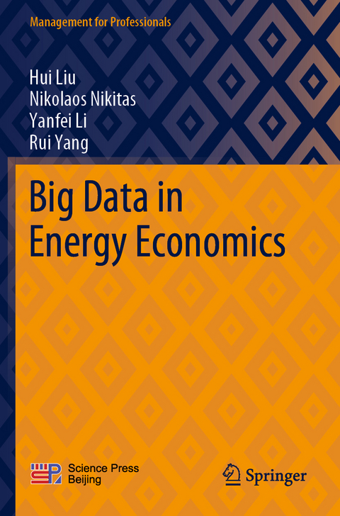 Big Data in Energy Economics - Hui Liu, Nikolaos Nikitas, Yanfei Li, Rui Yang