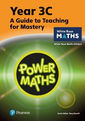 Power Maths Teaching Guide 3C - White Rose Maths edition - Tony Staneff, Josh Lury