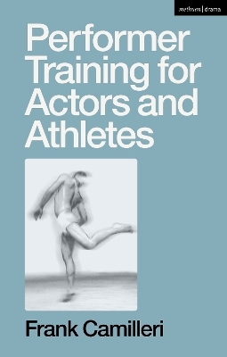 Performer Training for Actors and Athletes - Mr Frank Camilleri