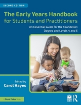 The Early Years Handbook for Students and Practitioners - Hayes, Carol