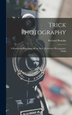 Trick Photography - Richard Penlake