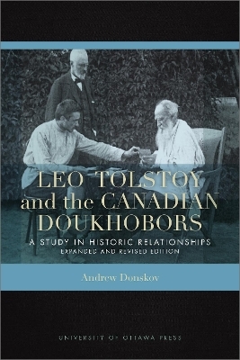 Leo Tolstoy and the Canadian Doukhobors - Andrew Donskov