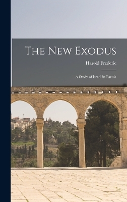 The New Exodus - Harold Frederic