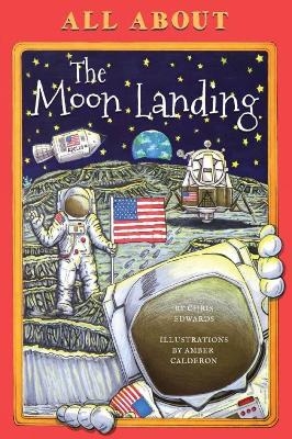 All About the Moon Landing - Chris Edwards