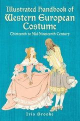 Illustrated Handbook of Western European Costume -  Iris Brooke