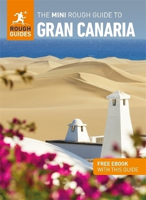 The Mini Rough Guide to Gran Canaria (Travel Guide with Free eBook) - Rough Guides