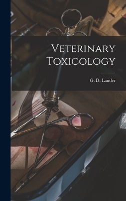 Veterinary Toxicology - 