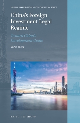 China’s Foreign Investment Legal Regime - Yawen Zheng