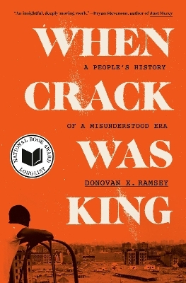 When Crack Was King - Donovan X. Ramsey