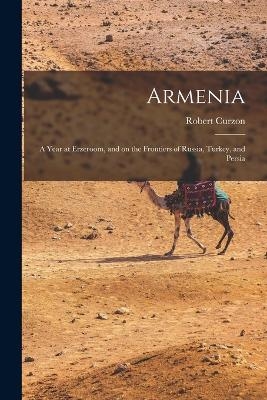 Armenia - Robert Curzon