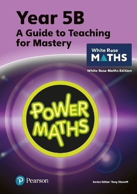 Power Maths Teaching Guide 5B - White Rose Maths edition - Tony Staneff, Josh Lury