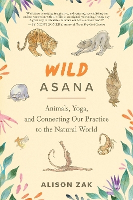 Wild Asana - Alison Zak