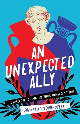 An Unexpected Ally - Sophia Kouidou-Giles