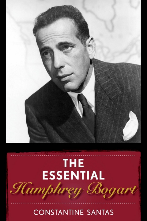 Essential Humphrey Bogart -  Constantine Santas