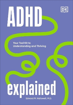 ADHD Explained - Edward Hallowell