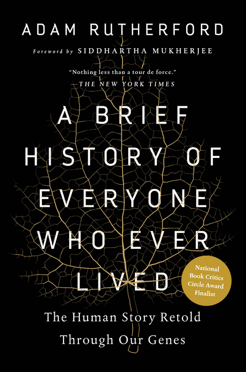 A Brief History of Everyone Who Ever Lived: The Human Story Retold Through Our Genes - Adam Rutherford