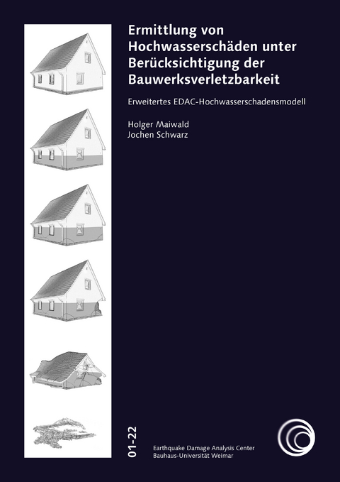 Ermittlung von Hochwasserschäden unter Berücksichtigung der Bauwerksverletzbarkeit - Holger Maiwald, Jochen Schwarz