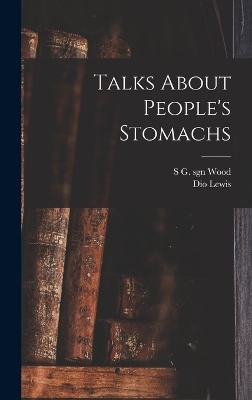 Talks About People's Stomachs - Dio Lewis, S G Sgn Wood