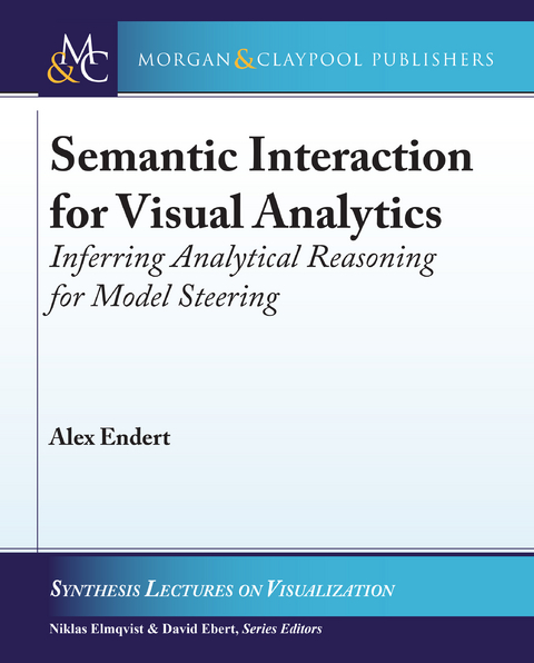 Semantic Interaction for Visual Analytics - Alex Endert