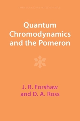 Quantum Chromodynamics and the Pomeron - J. R. Forshaw, D. A. Ross