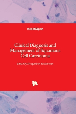 Clinical Diagnosis and Management of Squamous Cell Carcinoma - 