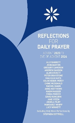 Reflections for Daily Prayer Advent 2023 to Christ the King 2024 - Ally Barrett, John Barton, Gregory Cameron, Andrew Davison, Alan Everett