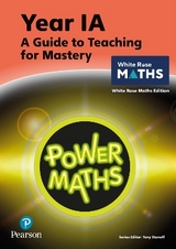 Power Maths Teaching Guide 1A - White Rose Maths edition - Staneff, Tony; Lury, Josh