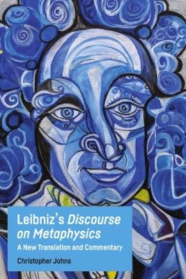 Leibniz'S Discourse on Metaphysics - Christopher Johns