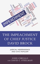 Impeachment of Chief Justice David Brock -  John Cerullo,  David C. Steelman