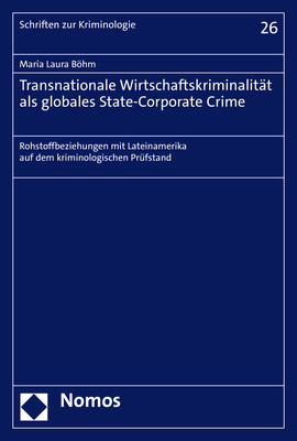 Transnationale Wirtschaftskriminalität als globales State-Corporate Crime - María Laura Böhm