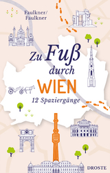 Zu Fuß durch Wien - Faulkner, Jennifer; Faulkner, Rosemary