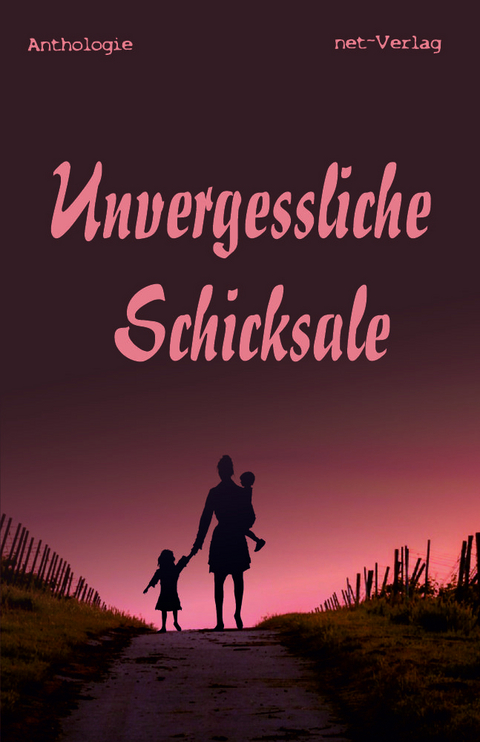 Unvergessliche Schicksale - Oliver Lehnert, Claudia Dvoracek-Iby, Tessa Schäfer, Dieter R. Fuchs, Nancy Schumann, Chiara Bauer