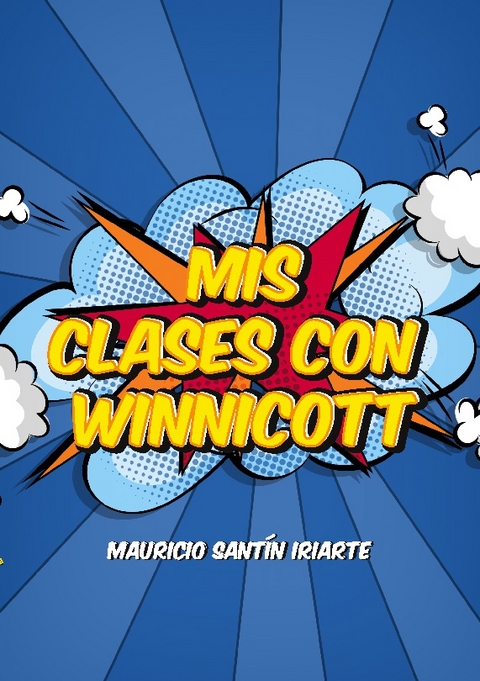 Mis Clases con Winnicott - Mauricio Santín Iriarte