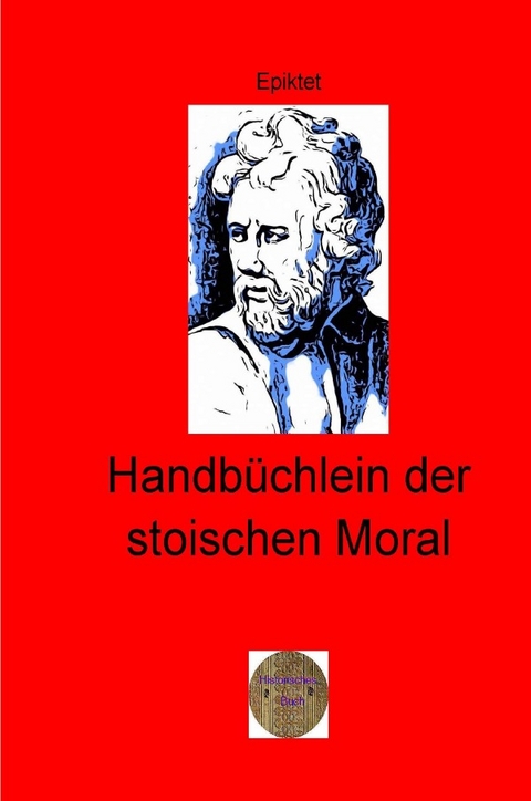 Walters illustrierte Philosophiestunde / Handbüchlein der stoischen Moral - Epiktet Epiktet