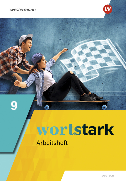 wortstark - Allgemeine Ausgabe 2019 - August Busse, Peter Kühn, Irmgard Honnef-Becker, Fritz Wiesmann, Annika Blanke, Holger Döding, Julia Reisch, Anna Werner