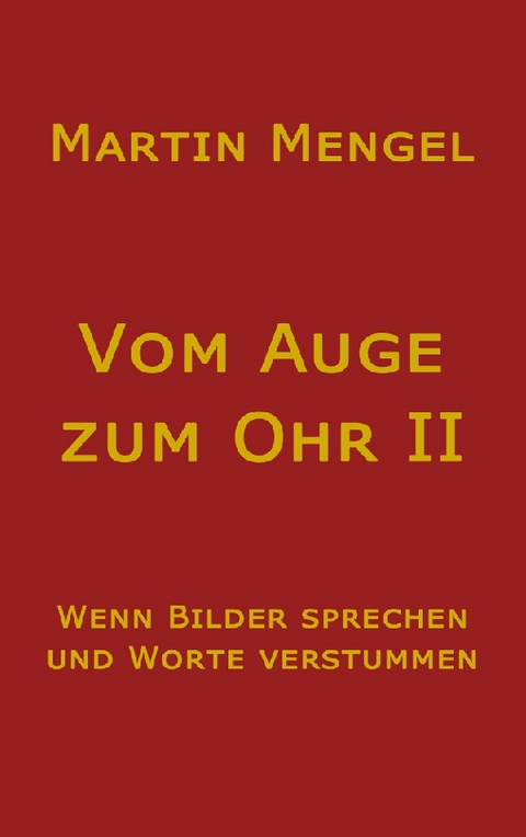 Vom Auge zum Ohr II - Martin Mengel