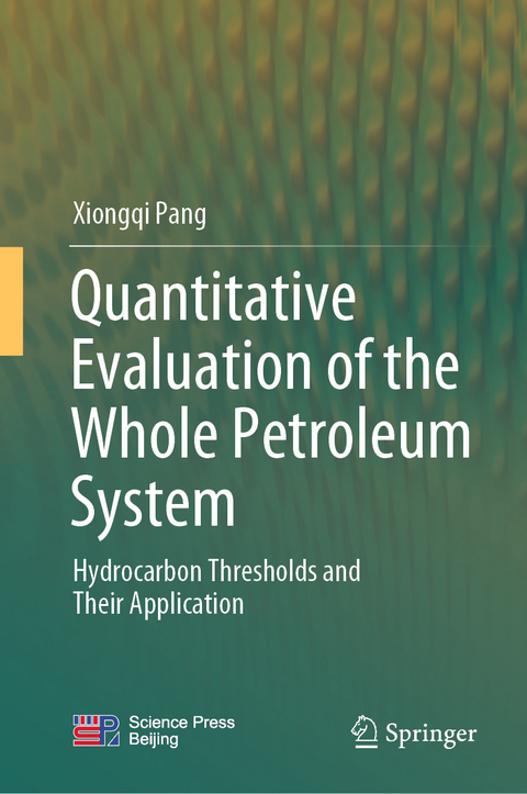 Quantitative Evaluation of the Whole Petroleum System - Xiongqi Pang