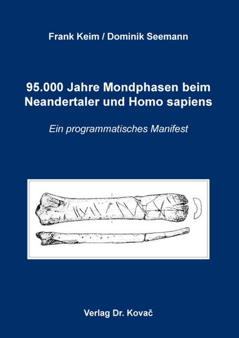 95.000 Jahre Mondphasen beim Neandertaler und Homo sapiens - Frank Keim, Dominik Seemann