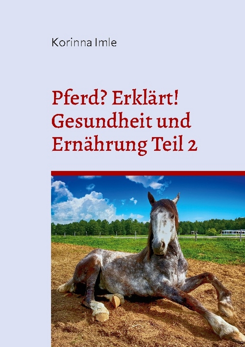 Pferd? Erklärt! - Korinna Imle