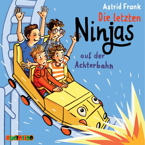 Die letzten Ninjas auf der Achterbahn - Astrid Frank