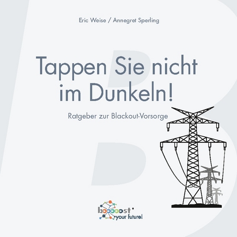 Tappen Sie nicht im Dunkeln! - Eric Weise, Annegret Sperling