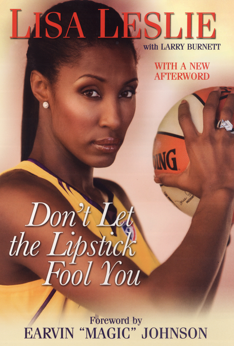 Don't Let the Lipstick Fool You -  Larry Burnett,  Lisa Leslie