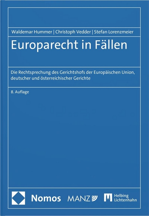 Europarecht in Fällen - Waldemar Hummer, Christoph Vedder, Stefan Lorenzmeier