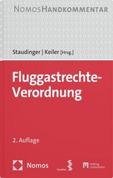 Fluggastrechte-Verordnung - Staudinger, Ansgar; Keiler, Stephan