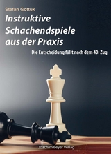 Instruktive Schachendspiele aus der Praxis - Stefan Gottuk