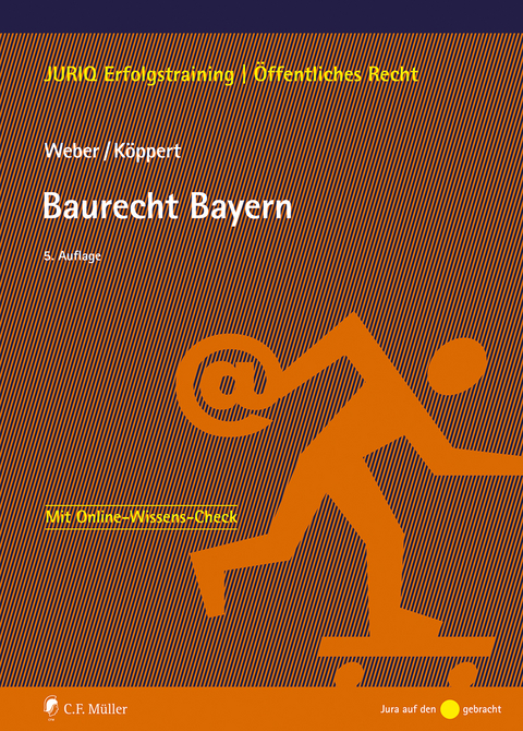 Baurecht Bayern - Tobias Weber, Valentin Köppert