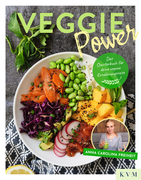 Veggie Power - Anna Carolina Freiheit